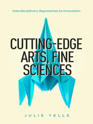 cover image of Cutting-Edge Arts, Fine Sciences
